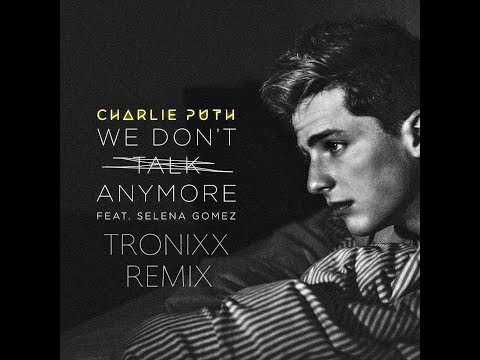We Dont Talk Anymore ft. Charlie Puth (Tronixx Remix)