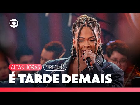 É Tarde Demais: Marvvila arrasa em interpretação de clássico do Raça Negra! | Altas Horas | TV Globo