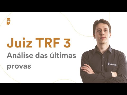 Juiz TRF-3 - Análise das últimas provas