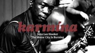 John Lee Hooker – The Motor City Is Burning