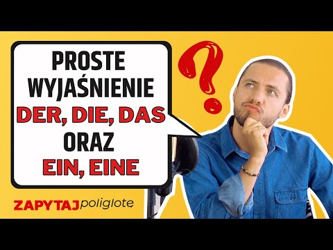 Kiedy użyć rodzajników der die das a kiedy ein eine #zapytajpoliglotę de odc. 172