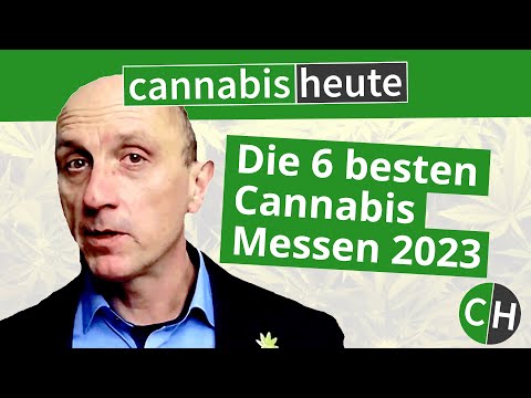Die sechs besten Cannabis Messen 2023 - Ein Überblick