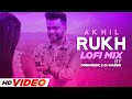 Rukh - Akhil (Lofi) | BOB | Onik Music & DJ Harsh | Latest Punjabi Songs 2023 | Speed Records