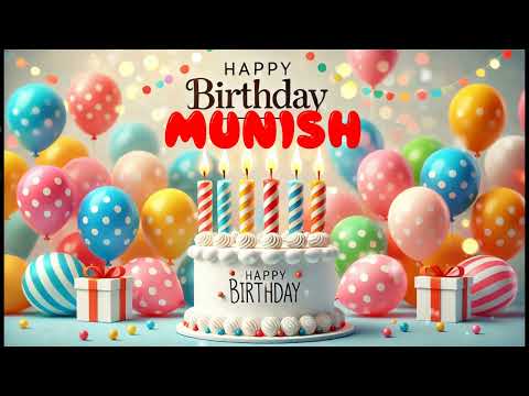 Happy Birthday Munish   Happy Birthday Song   Birthday Wishes   Birthday Party