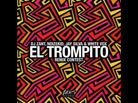 DJ Zant, Noizekid, Jay Silva Y White Vox - El Trompito  ( EGSTUDIO )