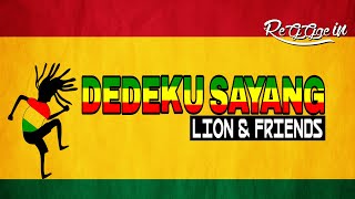 Download lagu Dedeku Sayang - Lion And Friends Cover Reggae (Lirik) mp3