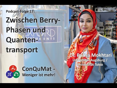 17 - Zwischen Berry-Phasen und Quantentransport (mit Dr. Parisa Mokhtari)