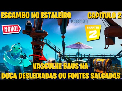 VASCULHE BAUS NA DOCA DESLEIXADAS OU FONTES SALGADAS - MISSÃO ESCAMBO NO ESTALEIRO