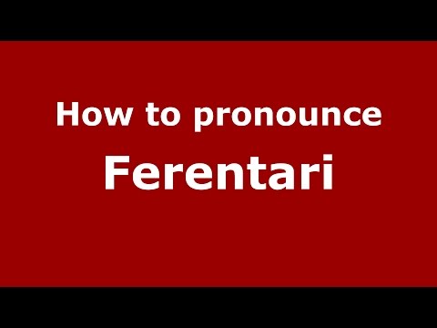 How to pronounce Ferentari (Romanian/Romania)  - PronounceNames.com