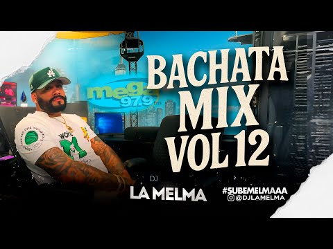 BACHATA MIX VOL 12      #djlamelma #bachata AVENTURA ELVIS MARTINEZ KIKO RODRIGUEZ RAULIN RODRIGUEZ