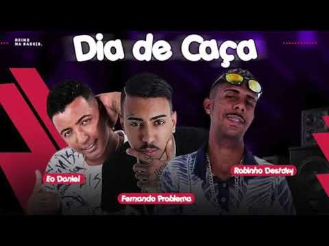 Robinho Destaky e Fernando Problema Part. Mc Daniel - Dia De Caça - BREGUEIROS MIX