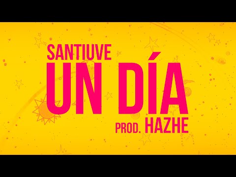 Santiuve - Un Día (prod. Hazhe)
