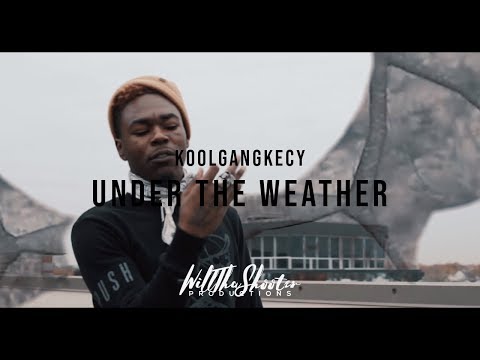 KoolGangKecy - Under The Weather [Prod. By KadoBeats] | Official Video