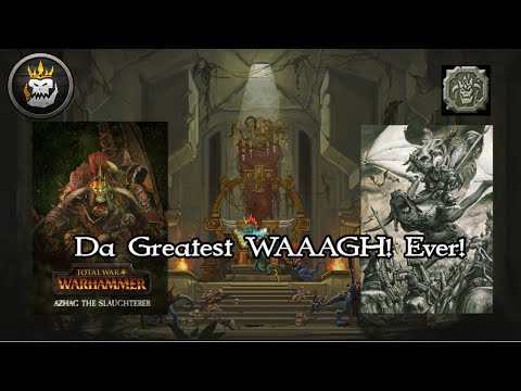 Da Greatest WAAAGH! Ever! (Achievement Hunting with Azhag!)  VH ME TW Warhammer