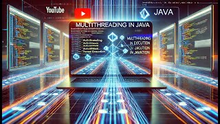 class 30 -Mastering Multithreading in Java: A Beginner’s Guide