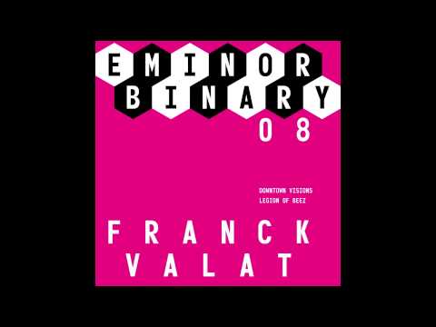 EMINOR binary 08 - Franck Valat - Downtown Visions