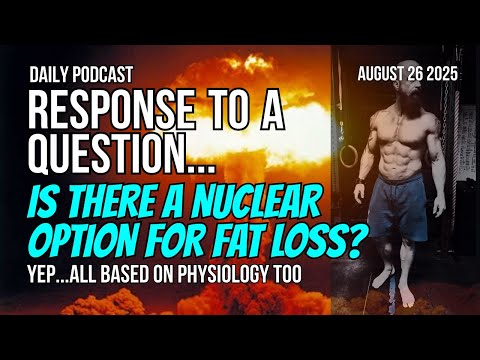 The Nuclear Option For Fat Loss (3 things that change the game) - Unbreakable Podcast 236