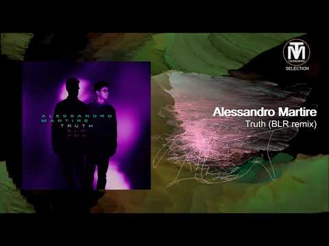 Alessandro Martire - Truth (BLR remix)