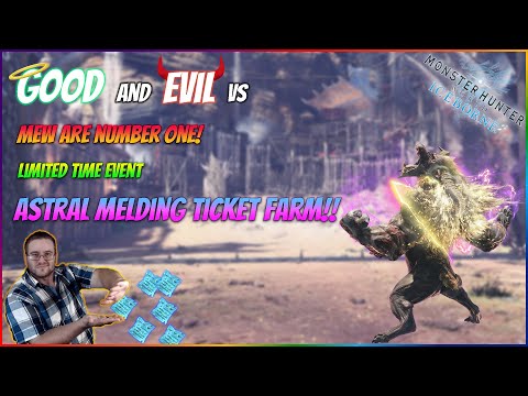 ASTRAL MELDING TICKETS FOR BEST DECORATIONS! - Good and Evil vs Mew Are Number One | MHW Iceborne