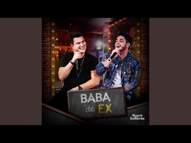 Música Baba de Ex - Hugo e Guilherme (2019) 