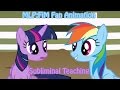MLP:FiM Fan Animation "Subliminal Teaching ...