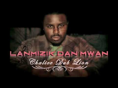 LANMIZIK DAN MWAN- CHALICE DUB LION OFFICIAL AUDIO