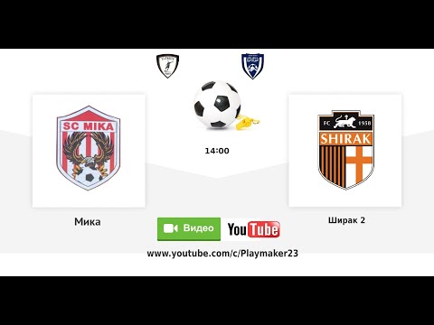 Mika (0-1) Shirak 2 / Armenian First League Round 18