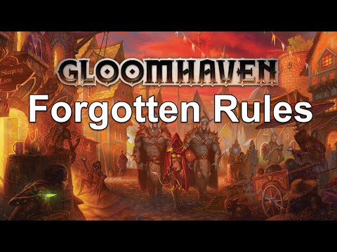 Gloomhaven Commonly Forgotten Rules
