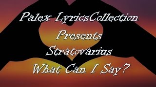 Stratovarius - What Can I Say magyar fordítás / Lyrics by palex
