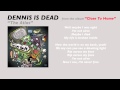 Dennis Is Dead "The Atlas" (lyric video) 