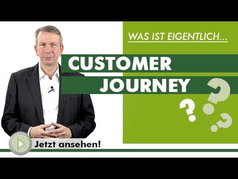 CUSTOMER JOURNEY - Was ist eigentlich...?