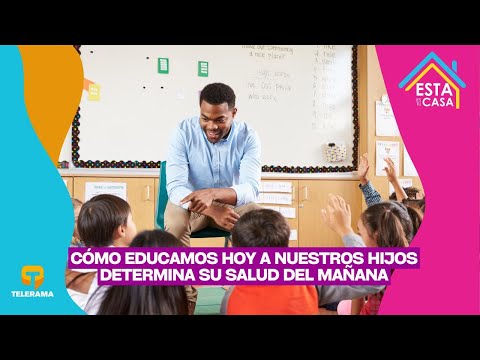 Cómo educamos hoy a nuestros hijos determina su salud del mañana