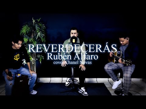 Reverdecerás -  Rubén Alfaro   ( Live Versión Acústica )   cover Chanel Novas