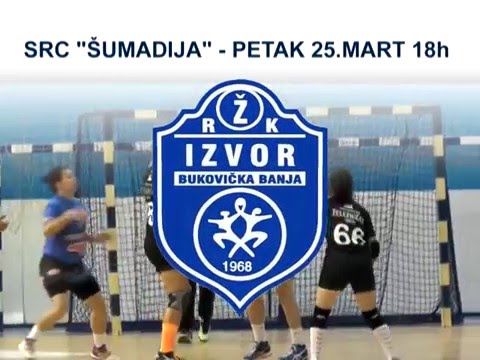 ŽRK IZVOR BUKOVIČKA BANJA-ŽRK ŽELEZNIČAR-NAJAVA PRVOG KOLA PLEJ OFA ZA 25.03.2016.