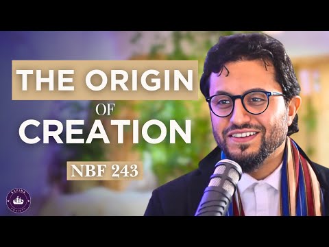 NBF 243- The World of the Unseen & The Origin of Creation - Dr Shadee Elmasry