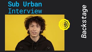 Sub Urban – Get to know Exclusive Interview