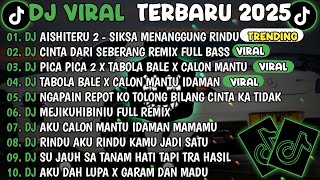 Download lagu DJ TIKTOK TERBARU 2025🎵DJ AISHITERU 2🎵DJ CINTA DARI SEBERANG TERBARU 2025 FULL ALBUM  mp3