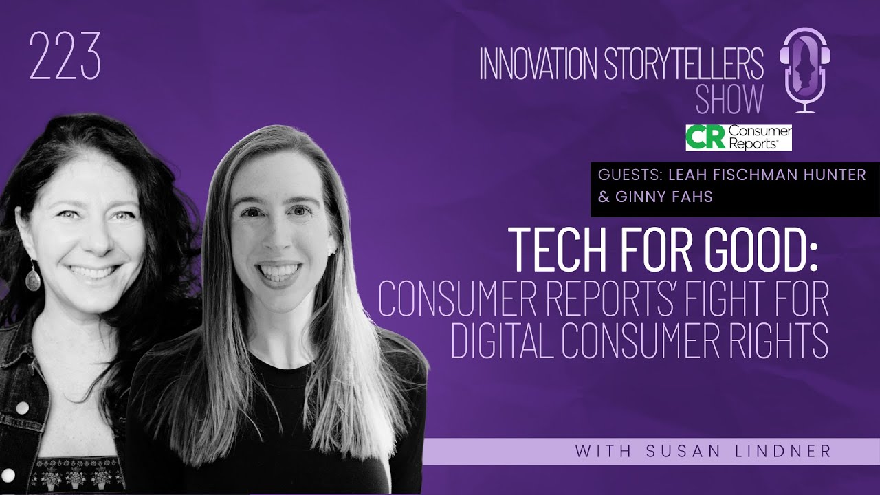 223: Tech for Good: Consumer Reports’ Fight for Digital Consumer Rights