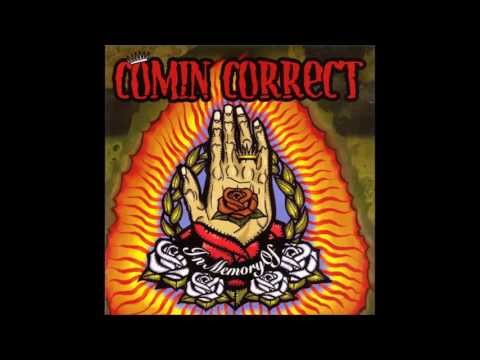 Comin Correct - In memory of