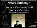 Marc Anthony - Contra la Corriente (Letra)