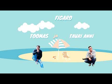 Tauri ja Toomas Anni - Figaro