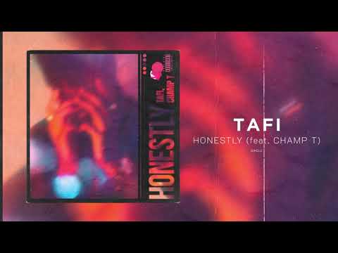 Tafi - Honestly (feat. Champ T) | [Official Audio]