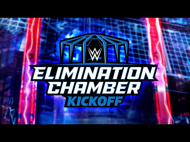 WWE Elimination Chamber Kickoff: Feb. 18, 2023