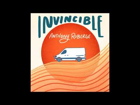 Anthony Roberge - Invincible