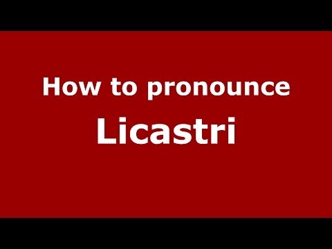 How to pronounce Licastri (Italian/Italy)  - PronounceNames.com