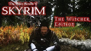 TES V: Skyrim Mods - The Witcher Edition