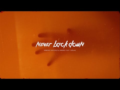 Inward Universe & Inmind feat. Gosha - Never Back Down