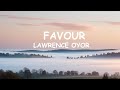 Lawrence Oyor - FAVOUR (Lyrics)
