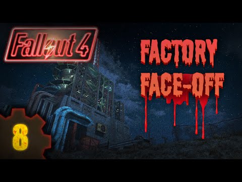 Let's Play | Fallout 4 - EP 08 - Factory Face-Off