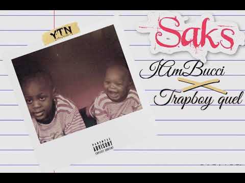 IAmBucci - Saks (ft. Trapboy Quel)